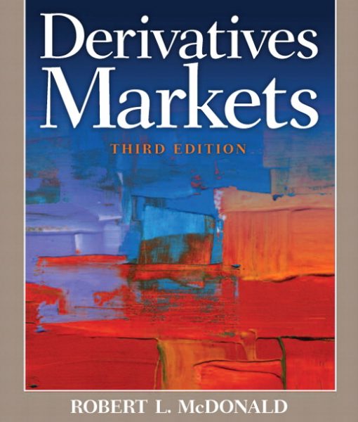 Solution Manual for Derivatives Markets, 3/E 3rd Edition Robert L. McDonald